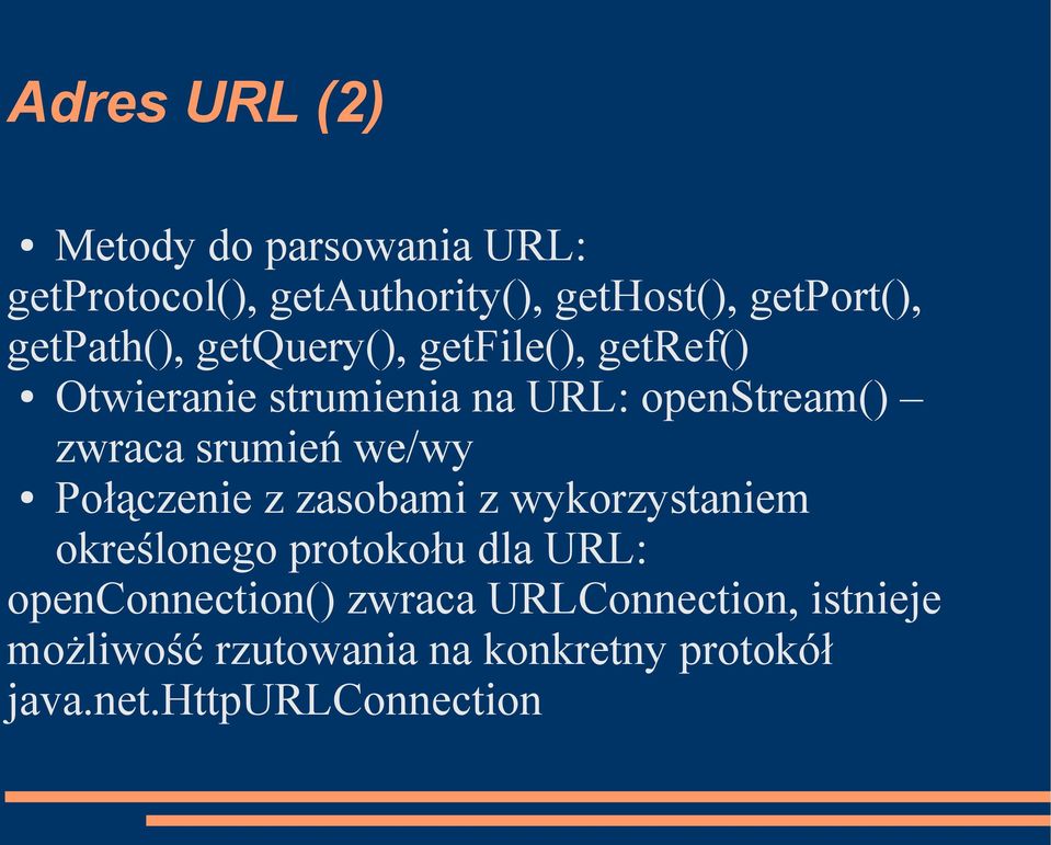 srumień we/wy Połączenie z zasobami z wykorzystaniem określonego protokołu dla URL: