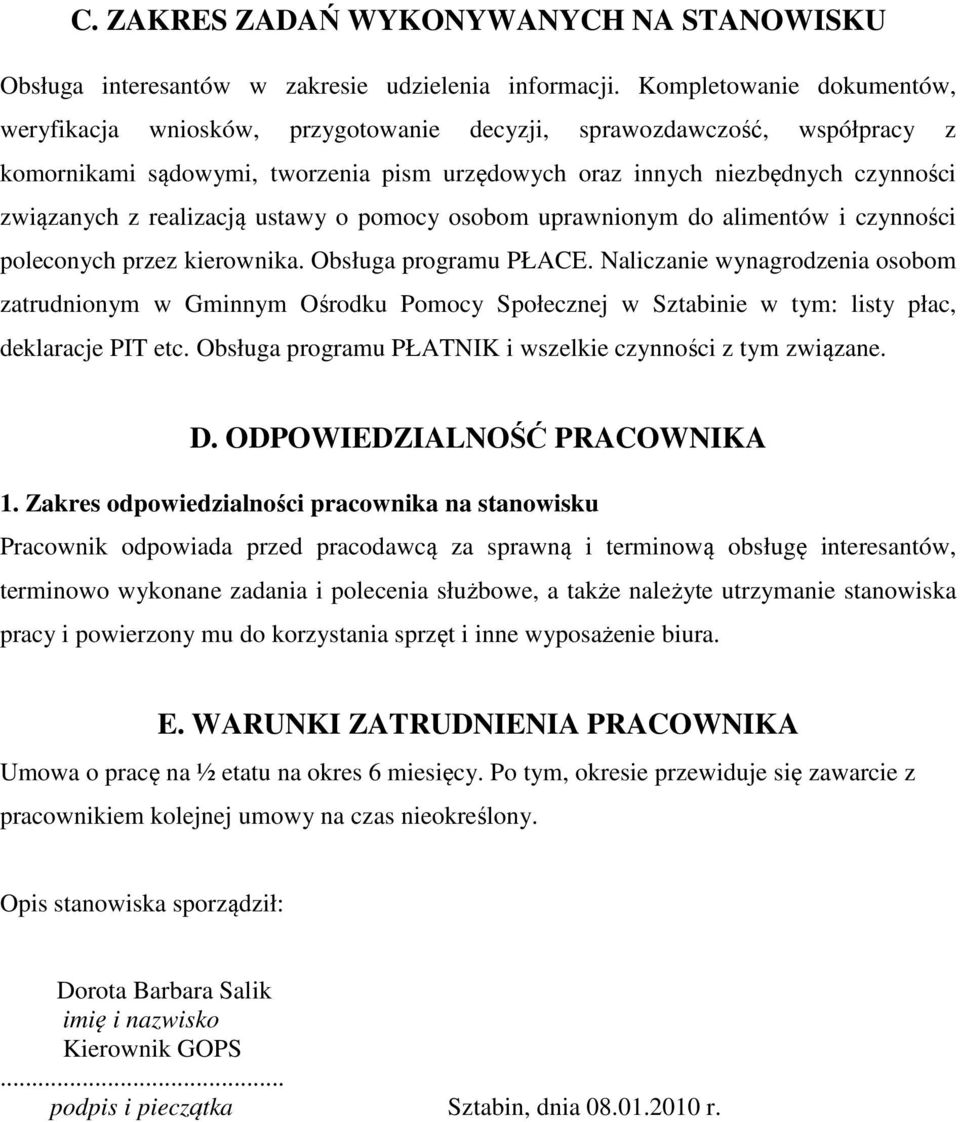 realizacją ustawy o pomocy osobom uprawnionym do alimentów i czynności poleconych przez kierownika. Obsługa programu PŁACE.