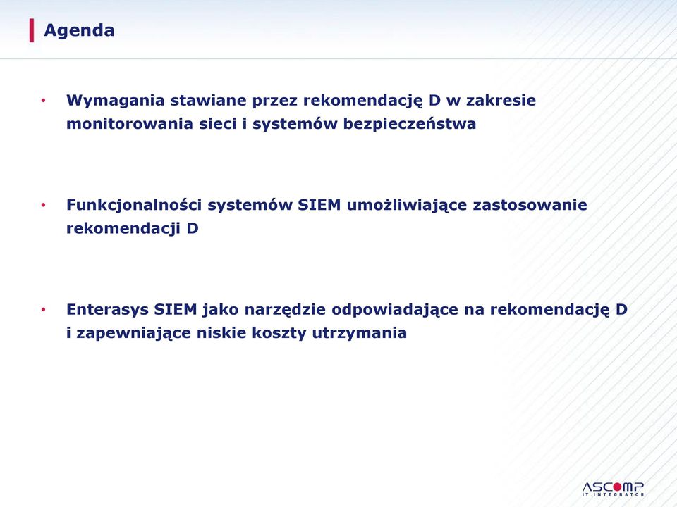 systemów SIEM umożliwiające zastosowanie rekomendacji D Enterasys