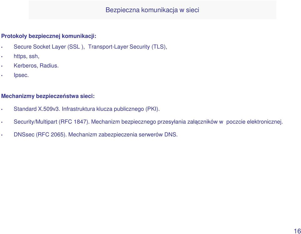 Mechanizmy bezpieczeństwa sieci: Standard X.509v3. Infrastruktura klucza publicznego (PKI).