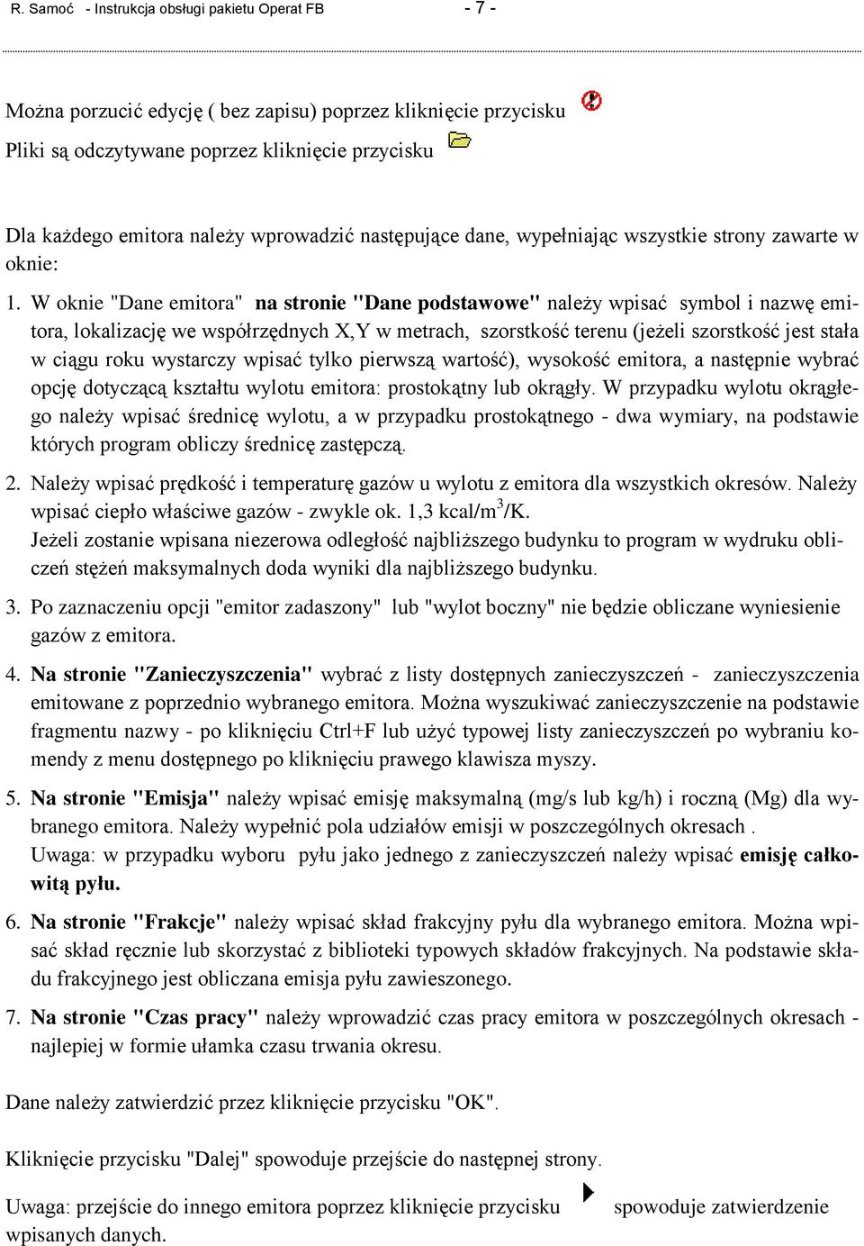 W oknie "Dane emitora" na stronie "Dane podstawowe" należy wpisać symbol i nazwę emitora, lokalizację we współrzędnych X,Y w metrach, szorstkość terenu (jeżeli szorstkość jest stała w ciągu roku