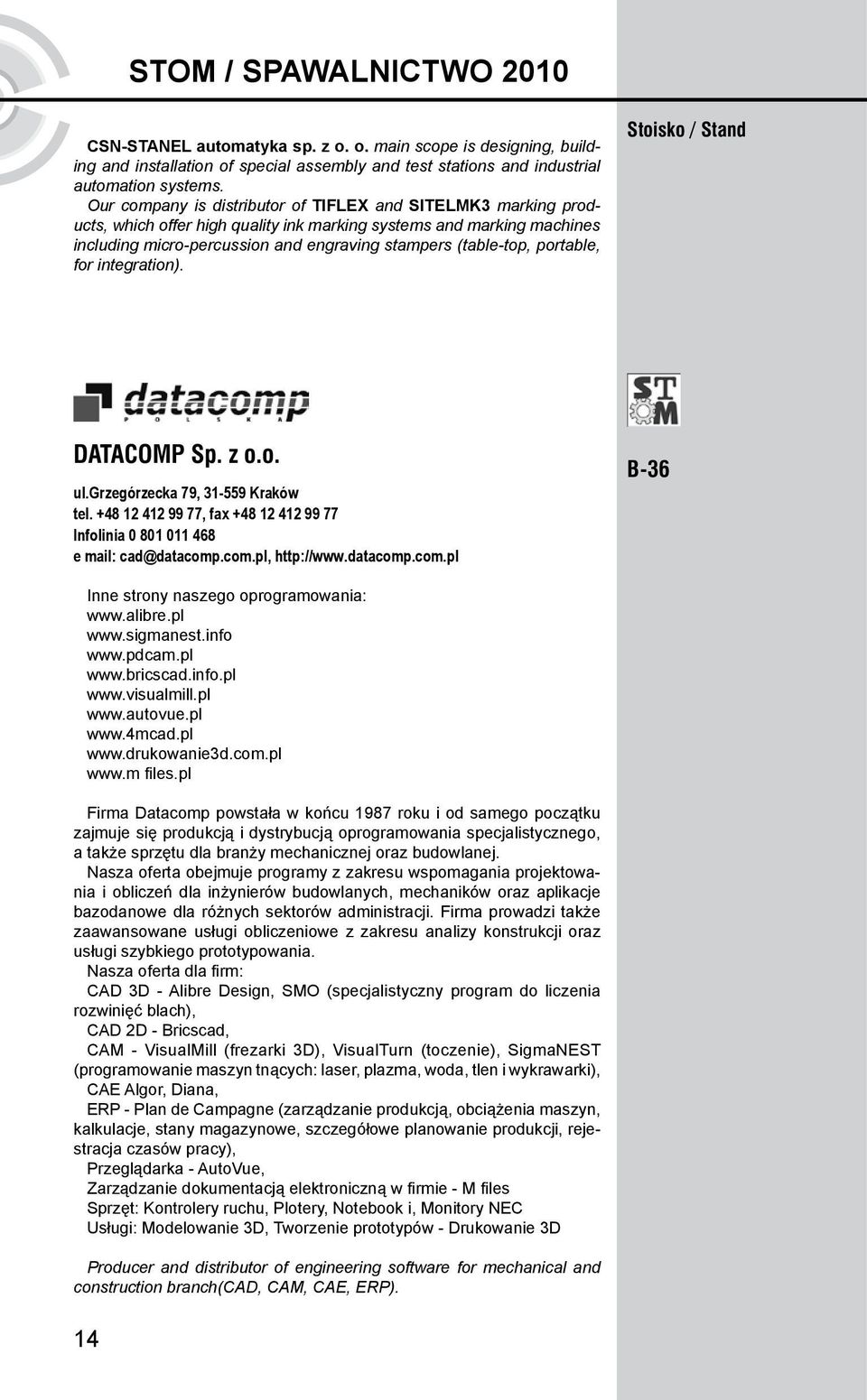 portable, for integration). DATACOMP Sp. z o.o. ul.grzegórzecka 79, 31-559 Kraków tel. +48 12 412 99 77, fax +48 12 412 99 77 Infolinia 0 801 011 468 e mail: cad@datacomp