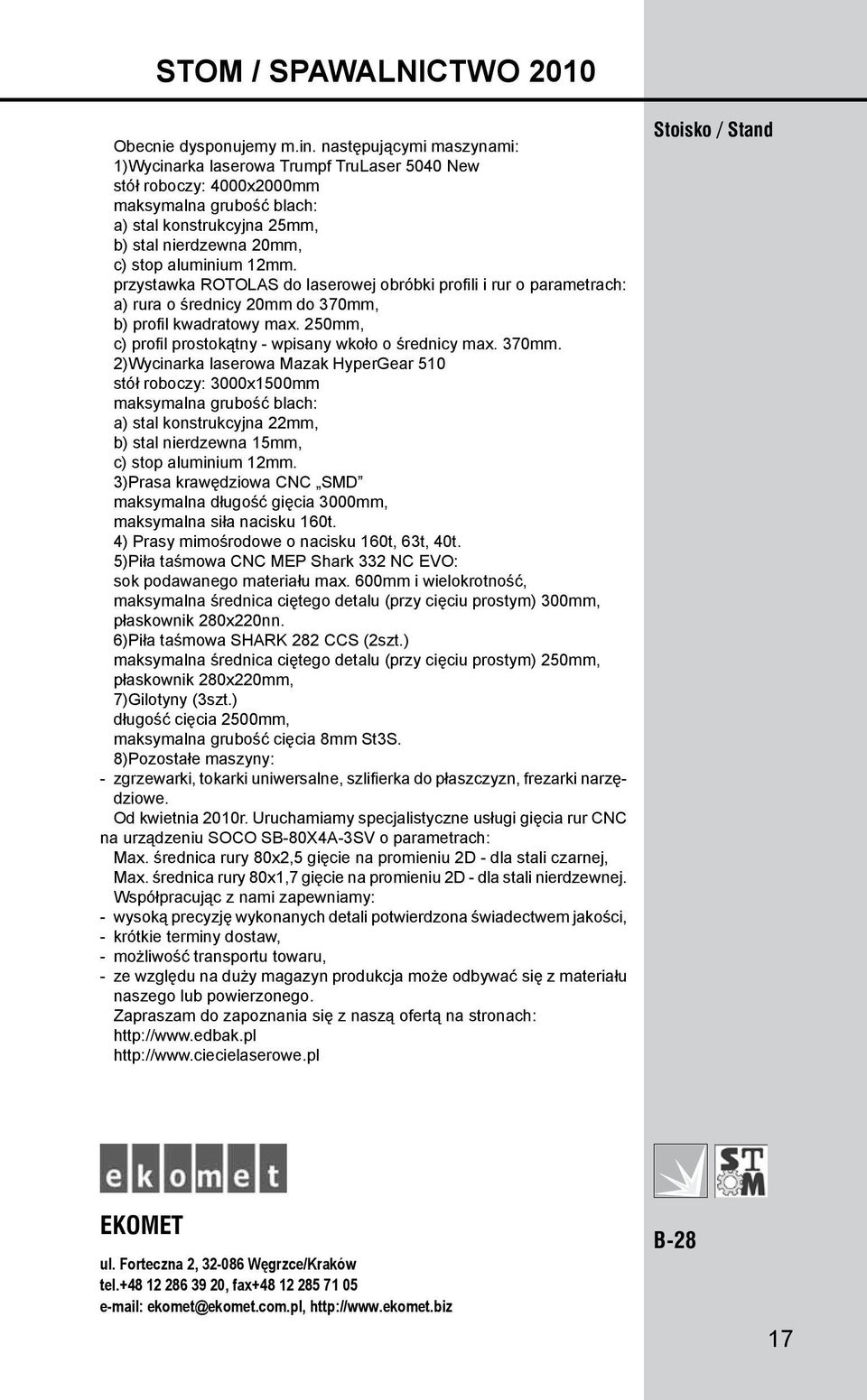 przystawka ROTOLAS do laserowej obróbki profili i rur o parametrach: a) rura o średnicy 20mm do 370mm,