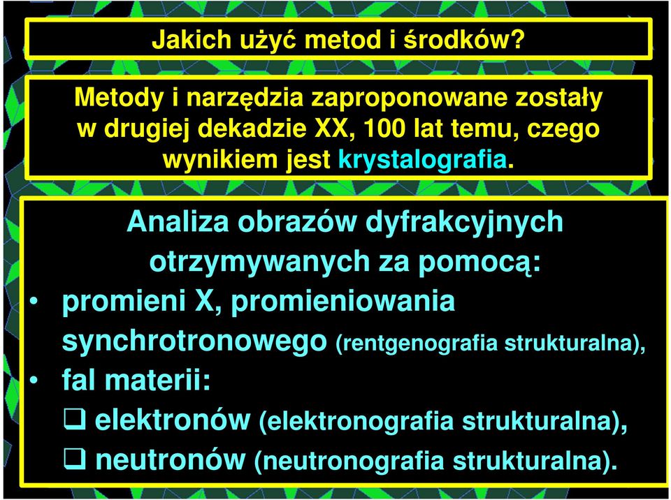 jest krystalografia.