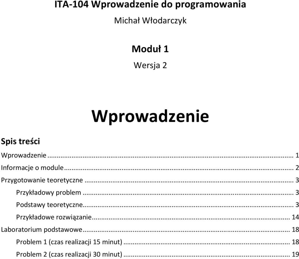 . 3 Przykładowy problem 3 Podstawy teoretyczne 3 Przykładowe rozwiązanie.