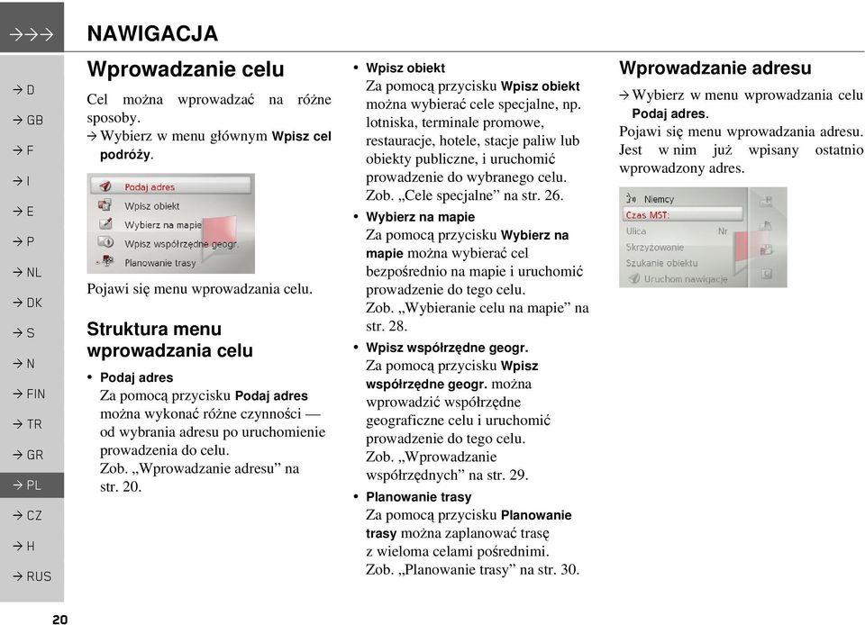 Wpisz obiekt Za pomocą przycisku Wpisz obiekt można wybierać cele specjalne, np.