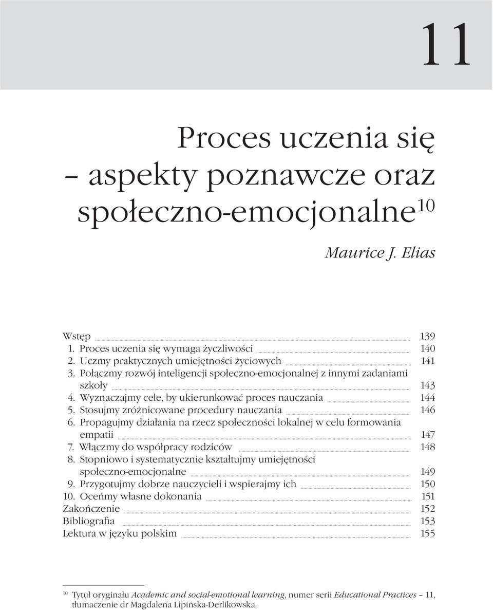 Propagujmy działania na rzecz społeczności lokalnej w celu formowania empatii 147 7. Włączmy do współpracy rodziców 148 8.