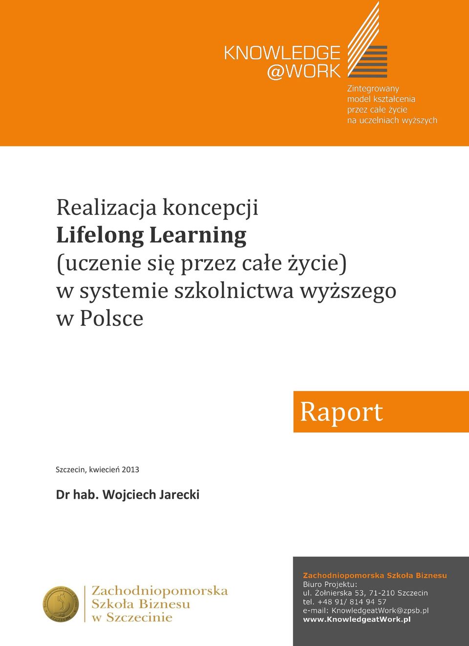 szkolnictwa wyższego w Polsce Raport