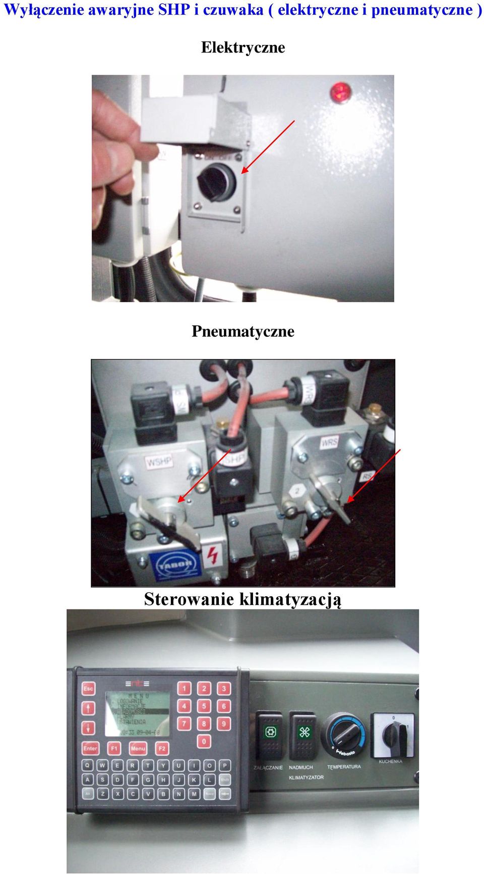 pneumatyczne ) Elektryczne