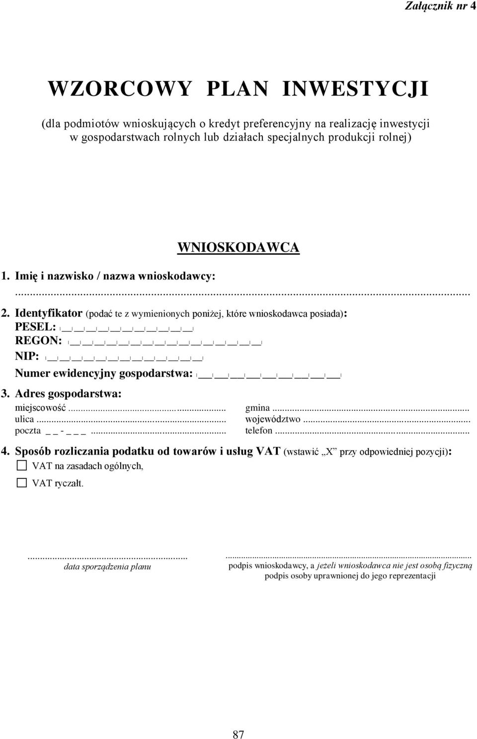 gospodarstwa: Adres gospodarstwa: miejscowość... gmina... ulica... województwo... poczta - _... telefon.