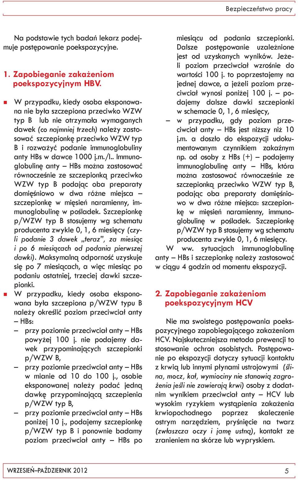 podanie immunoglobuliny anty HBs w dawce 1000 j.m./l.