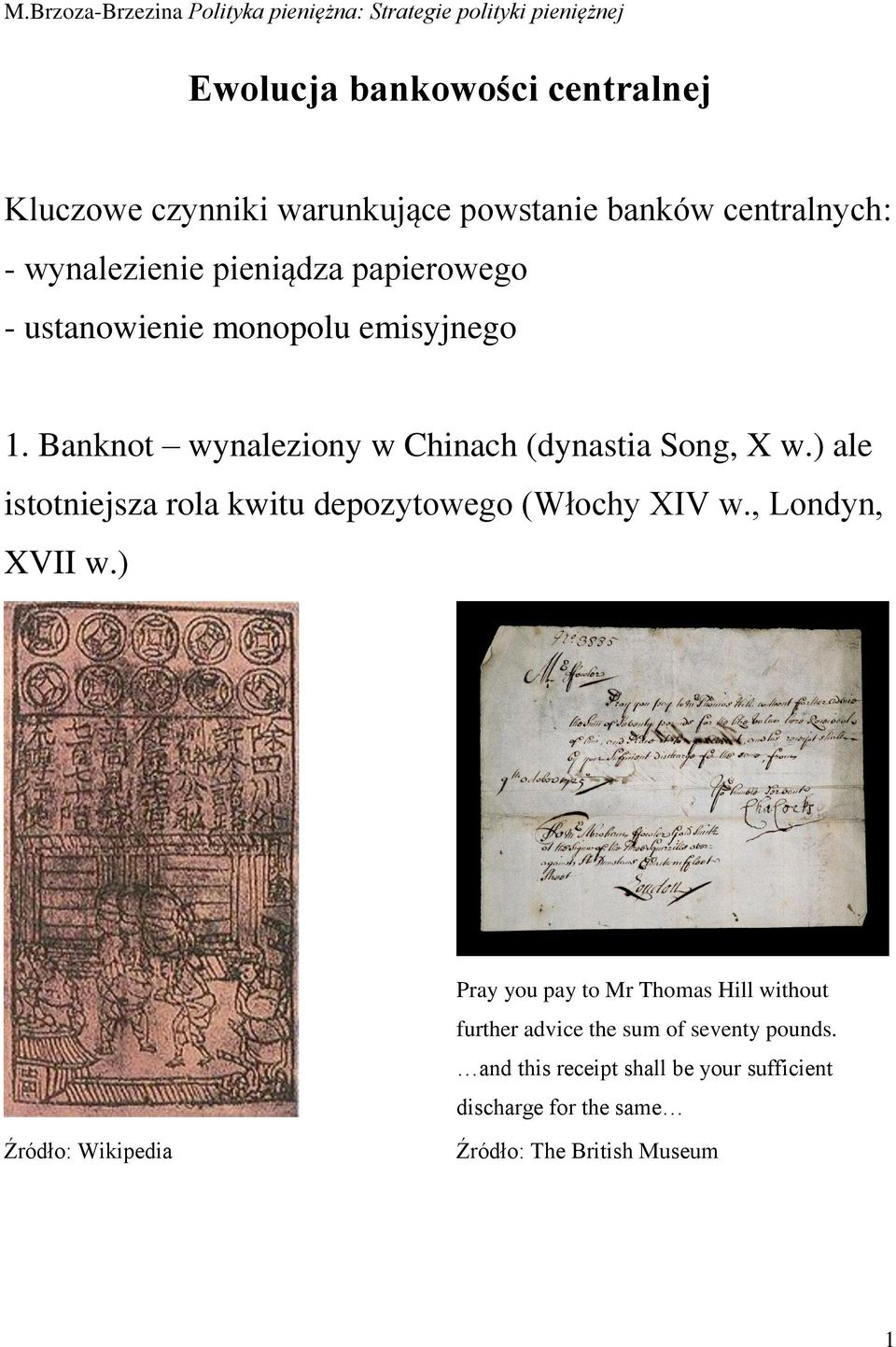 ) ale istotniejsza rola kwitu depozytowego (Włochy XIV w., Londyn, XVII w.