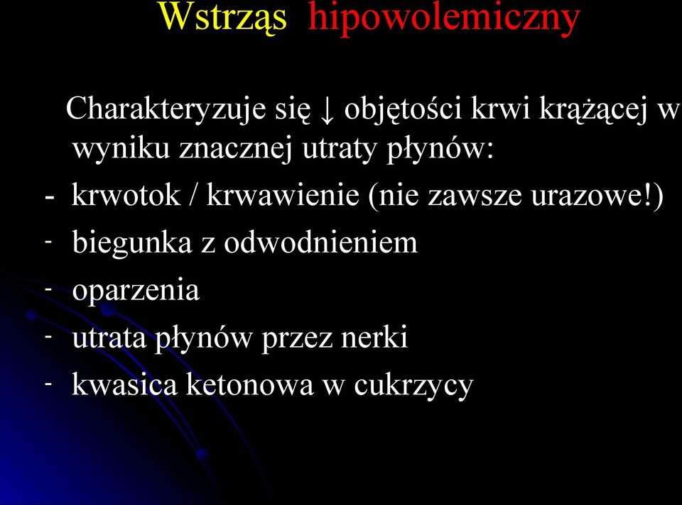 krwawienie (nie zawsze urazowe!