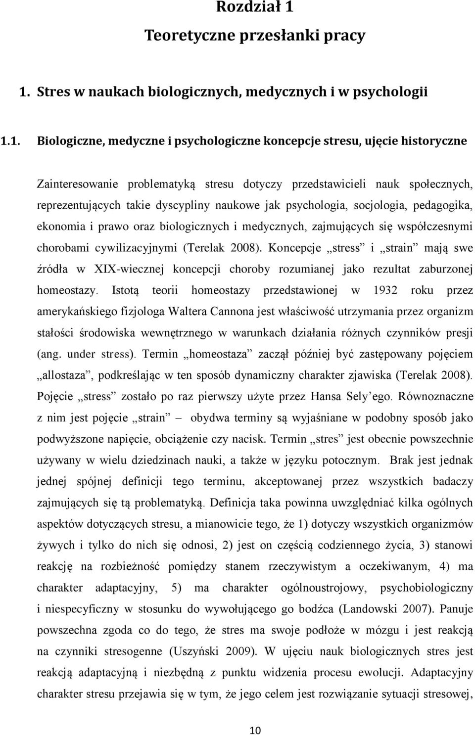 Stres w naukach biologicznych, medycznych i w psychologii 1.