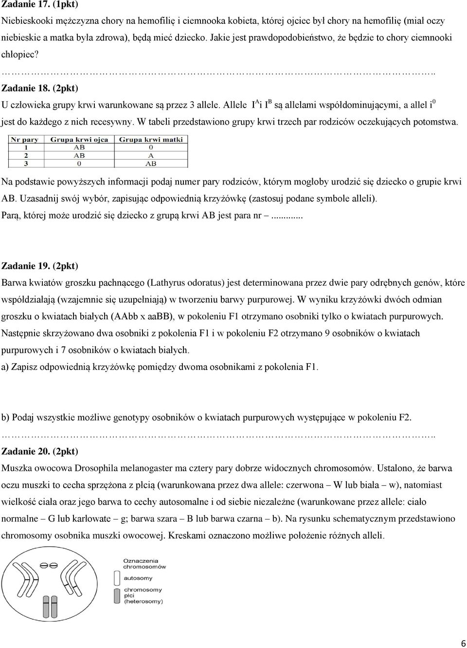 Allele I A i I B są allelami współdominującymi, a allel i 0 jest do każdego z nich recesywny. W tabeli przedstawiono grupy krwi trzech par rodziców oczekujących potomstwa.