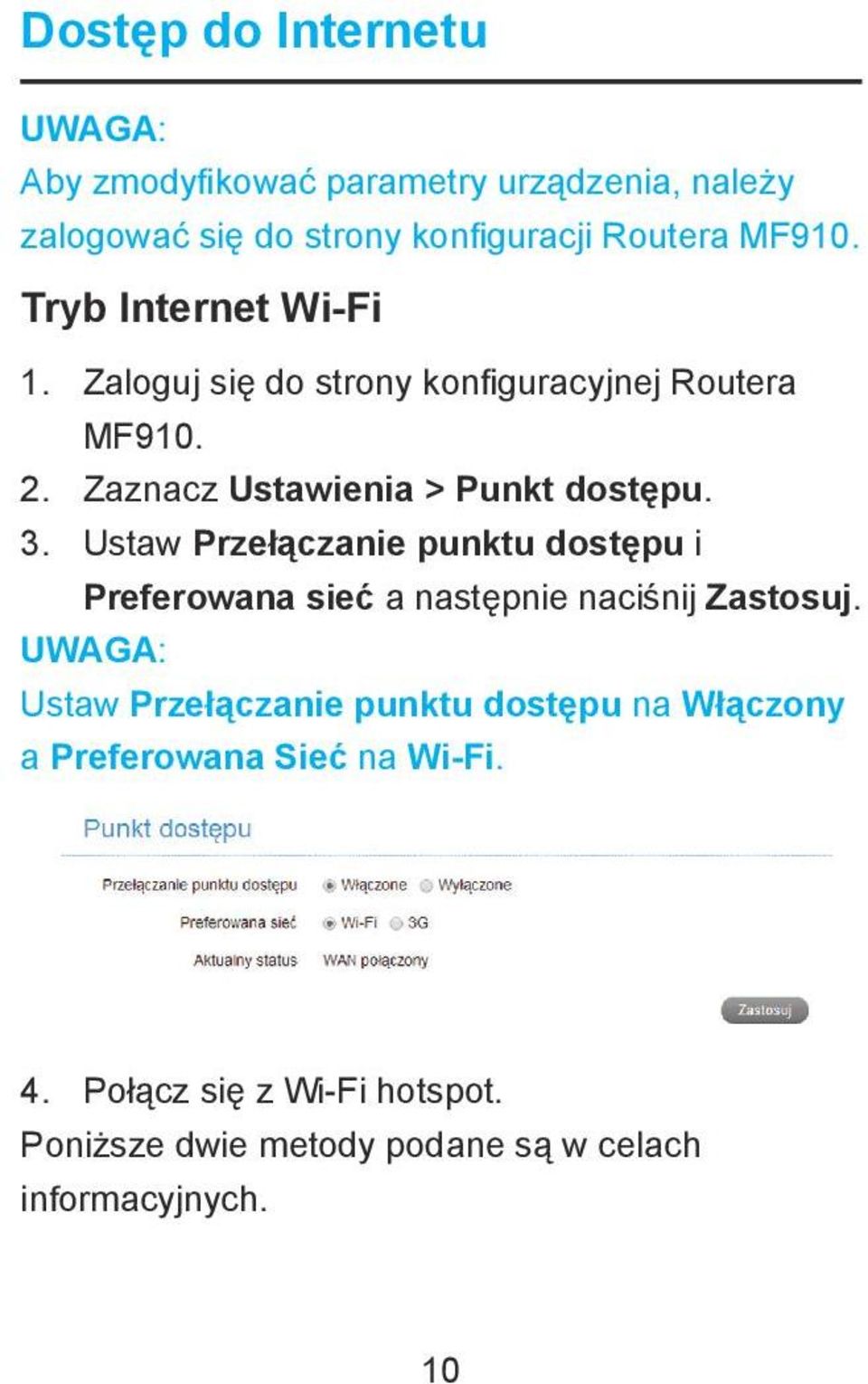 Ustaw Przełączanie punktu dostępu i Preferowana sieć a następnie naciśnij Zastosuj.