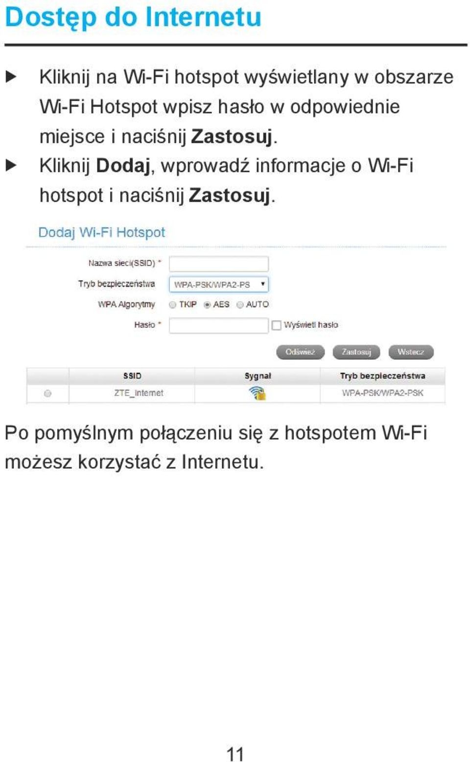 Kliknij Dodaj, wprowadź informacje o Wi-Fi hotspot i naciśnij Zastosuj.