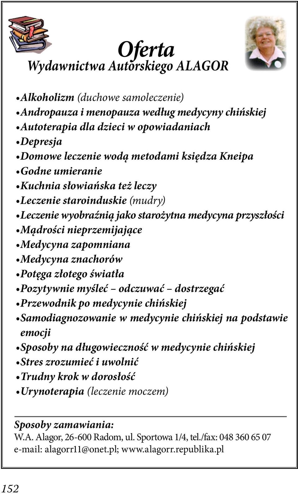 Medycyna znachorów Potęga złotego światła Pozytywnie myśleć odczuwać dostrzegać Przewodnik po medycynie chińskiej Samodiagnozowanie w medycynie chińskiej na podstawie emocji Sposoby na długowieczność