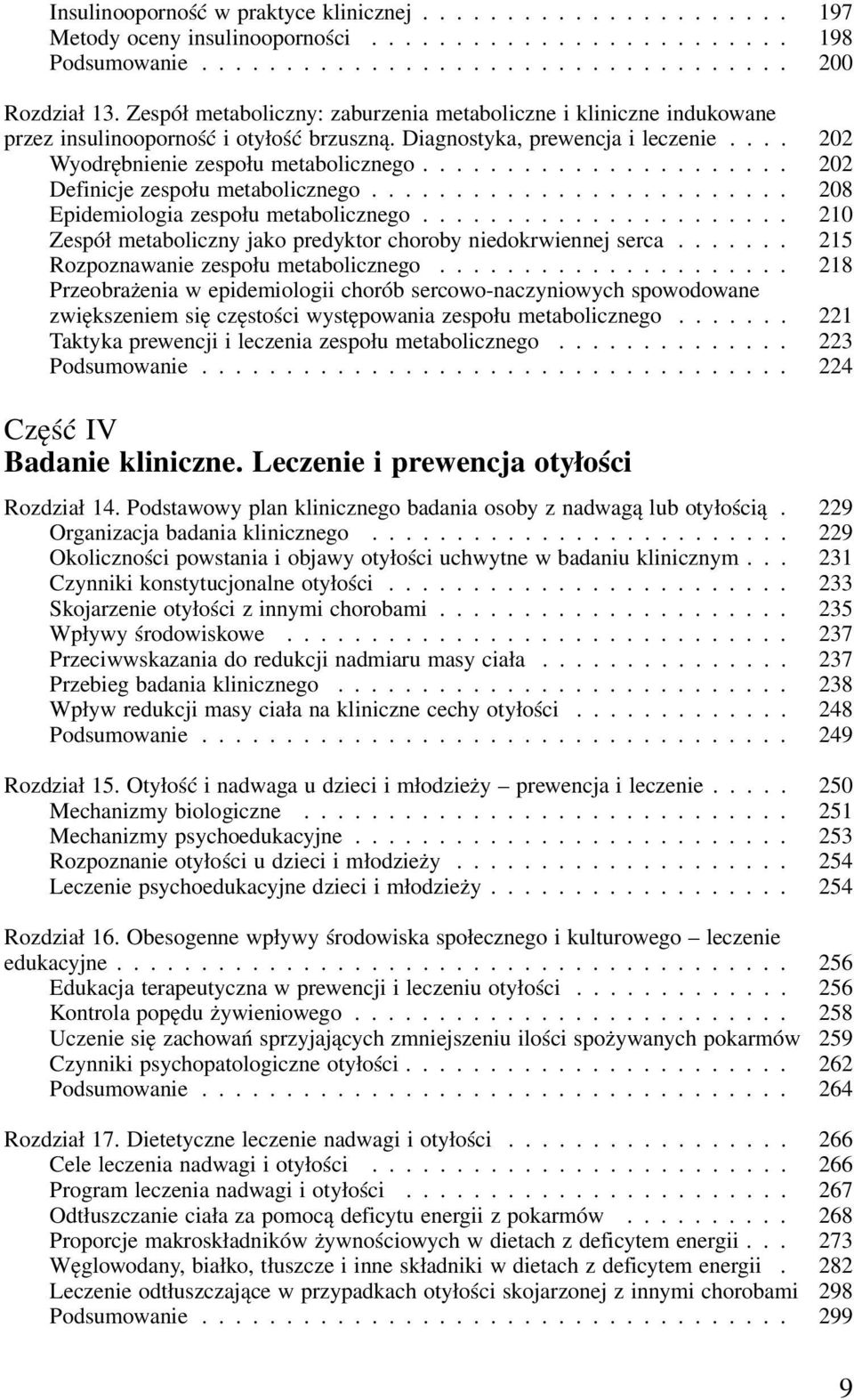 ..................... 202 Definicje zespołu metabolicznego......................... 208 Epidemiologia zespołu metabolicznego...................... 210 Zespół metaboliczny jako predyktor choroby niedokrwiennej serca.