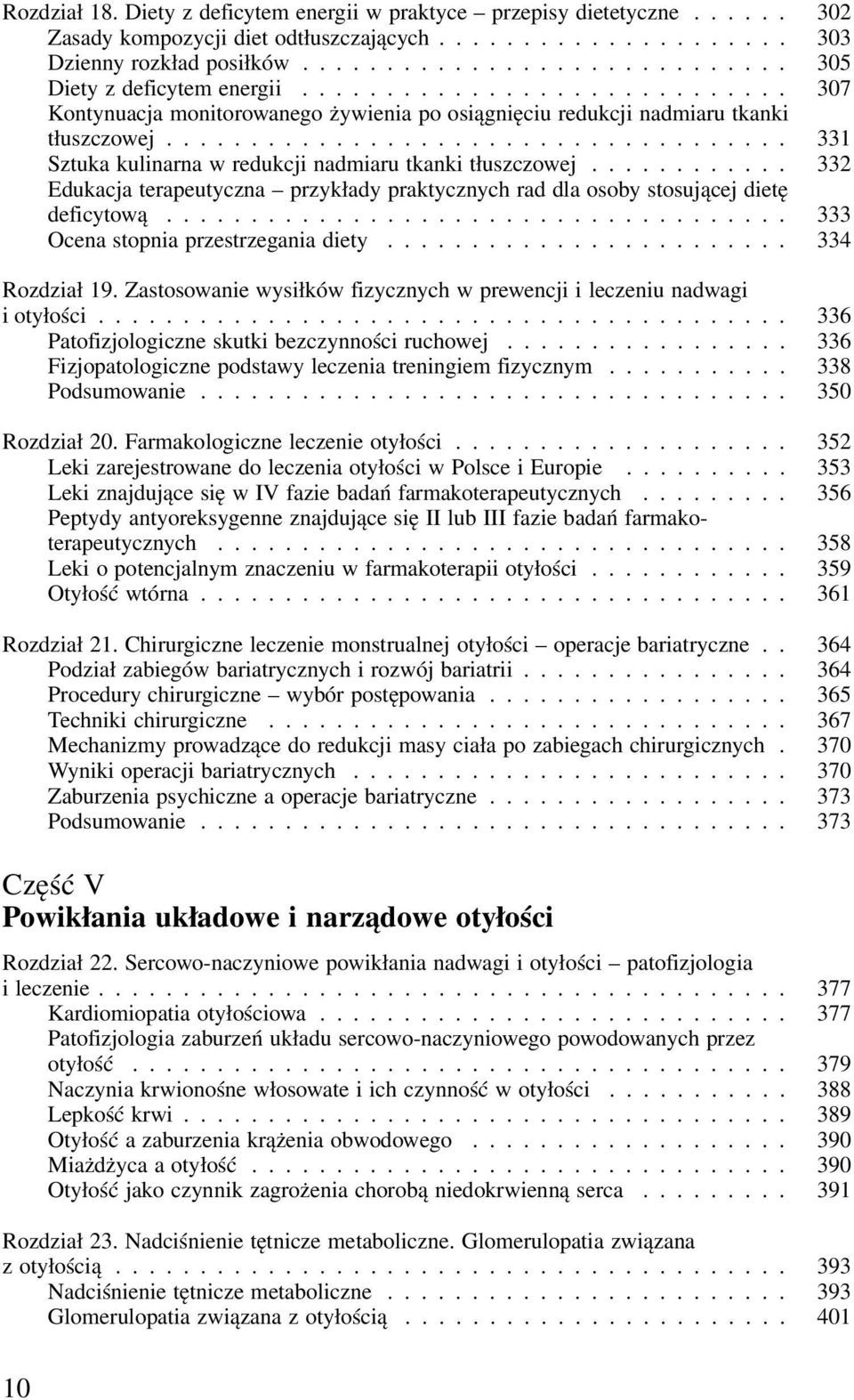 .................................... 331 Sztuka kulinarna w redukcji nadmiaru tkanki tłuszczowej............ 332 Edukacja terapeutyczna przykłady praktycznych rad dla osoby stosującej dietę deficytową.