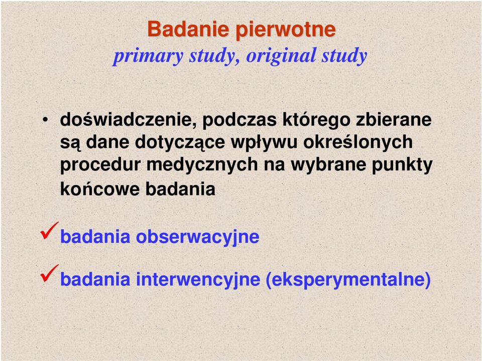 wpływu określonych procedur medycznych na wybrane punkty