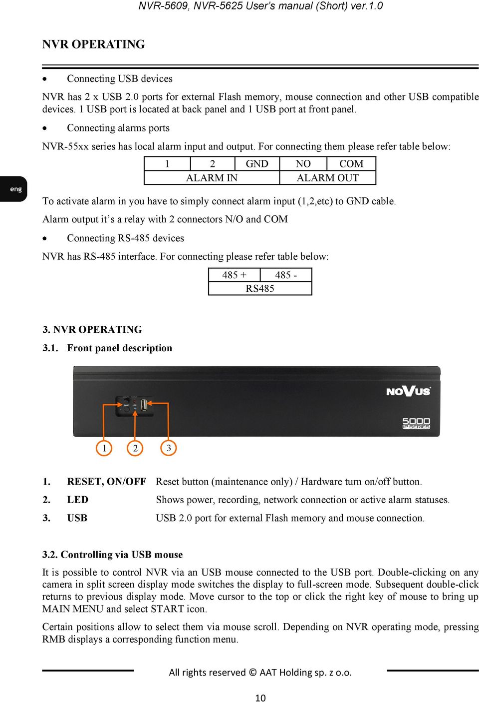 For connecting them please refer table below: To activate alarm in you have to simply connect alarm input (1,2,etc) to GND cable.