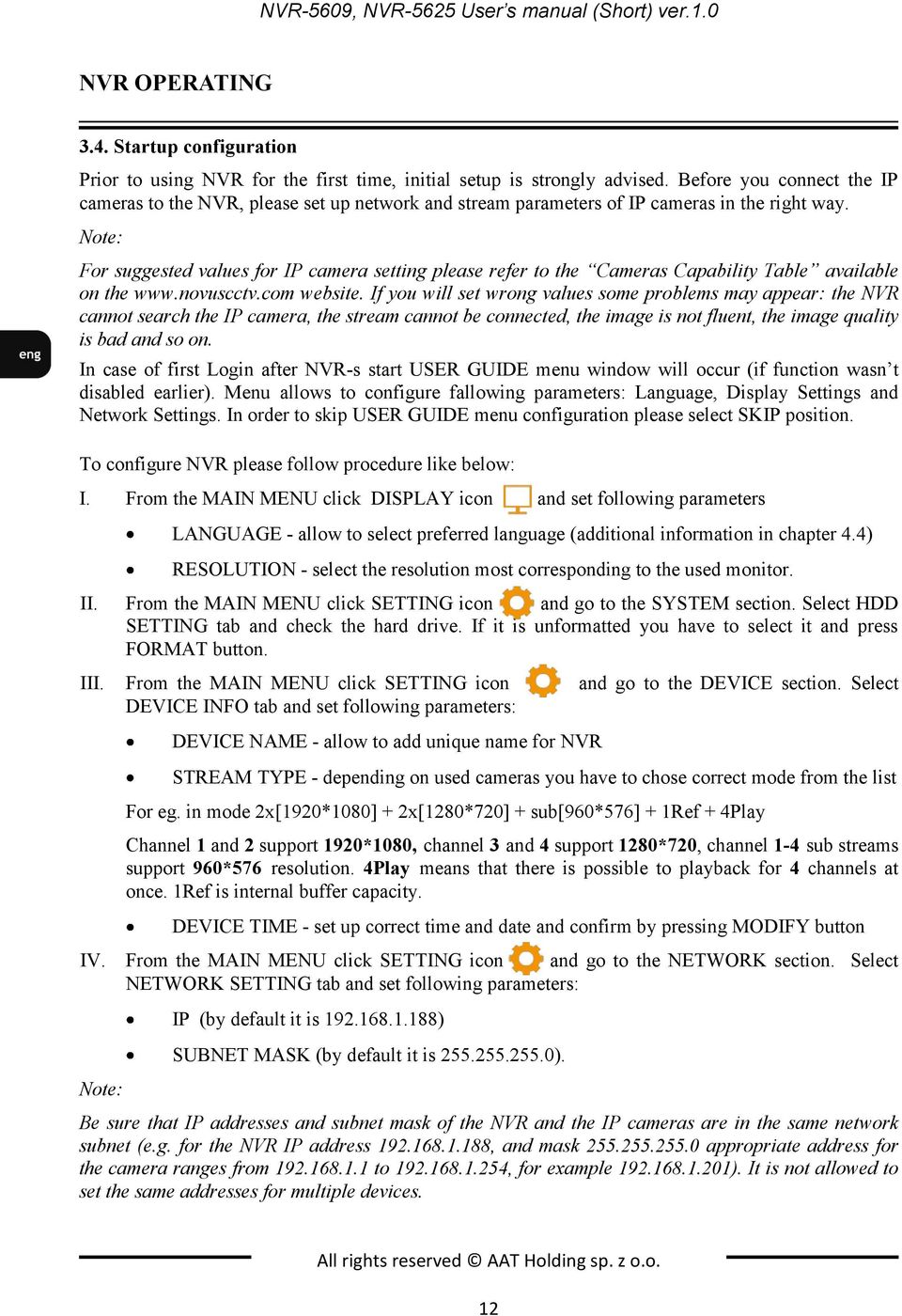 Note: For suggested values for IP camera setting please refer to the Cameras Capability Table available on the www.novuscctv.com website.