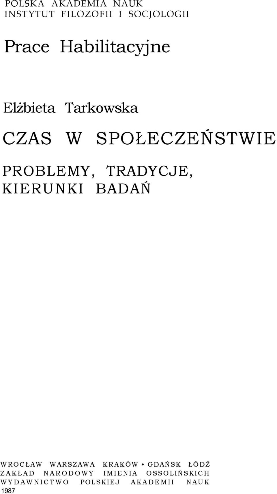 TRADYCJE, KIERUNKI BADAŃ WROCŁAW WARSZAWA KRAKÓW GDAŃSK ŁÓDŹ