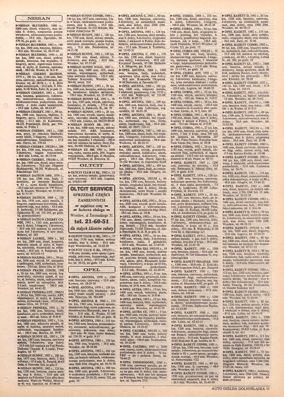 km, 2000 ccm, diesel, srebrny mctalic, limuzyna, bez wypadku, 5- biegowy, serwo, regulowana kierownica, el. szyby, el. lusterka, centralny zamek, -160.0 min. Wrocław, td.