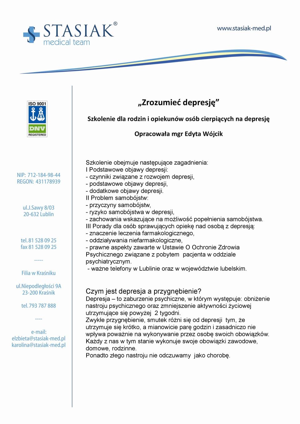 II Problem samobójstw: - przyczyny samobójstw, - ryzyko samobójstwa w depresji, - zachowania wskazujące na możliwość popełnienia samobójstwa.