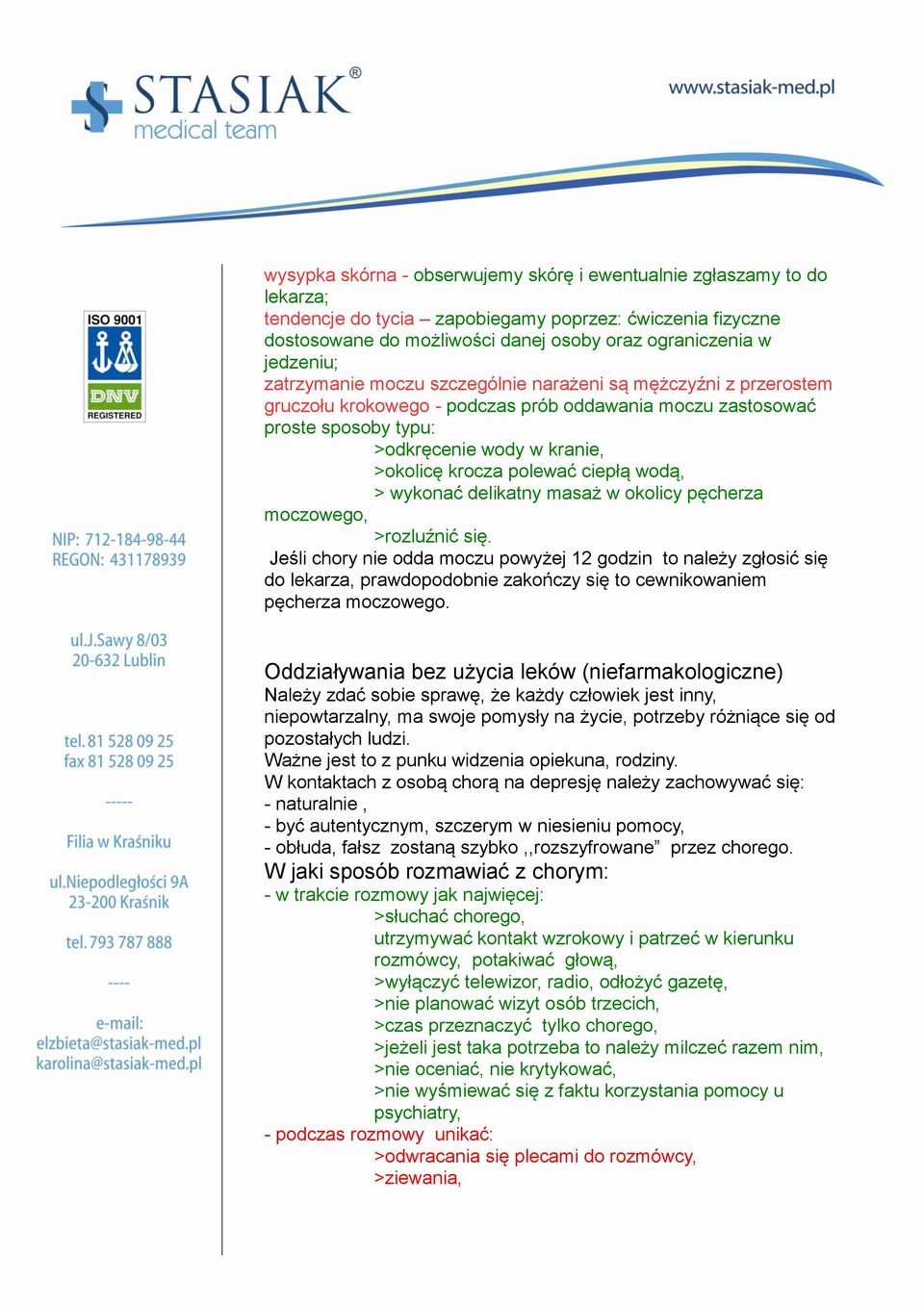 polewać ciepłą wodą, > wykonać delikatny masaż w okolicy pęcherza moczowego, >rozluźnić się.