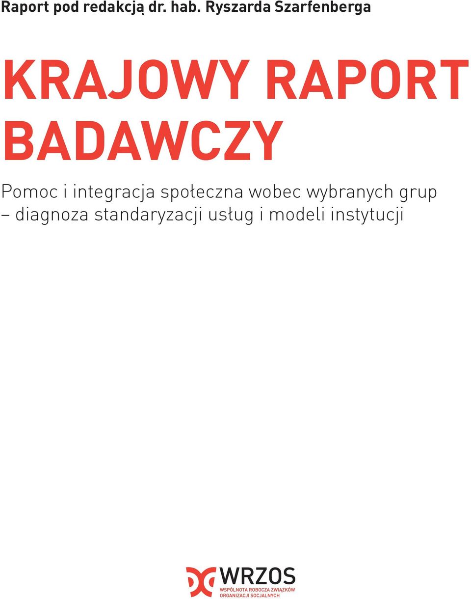 BADAWCZY Pomoc i integracja społeczna wobec