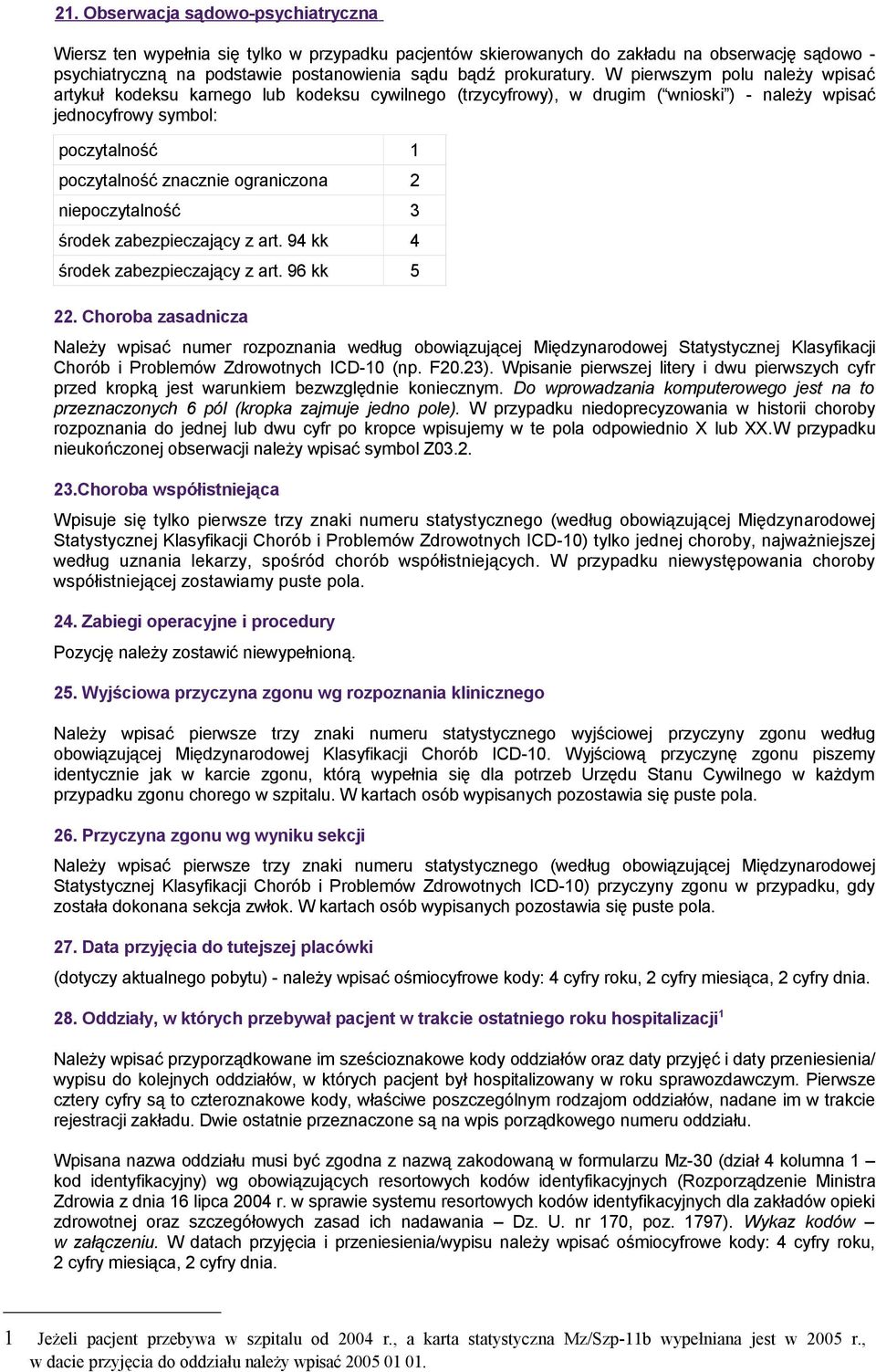 2 niepoczytalność 3 środek zabezpieczający z art. 94 kk 4 środek zabezpieczający z art. 96 kk 5 22.