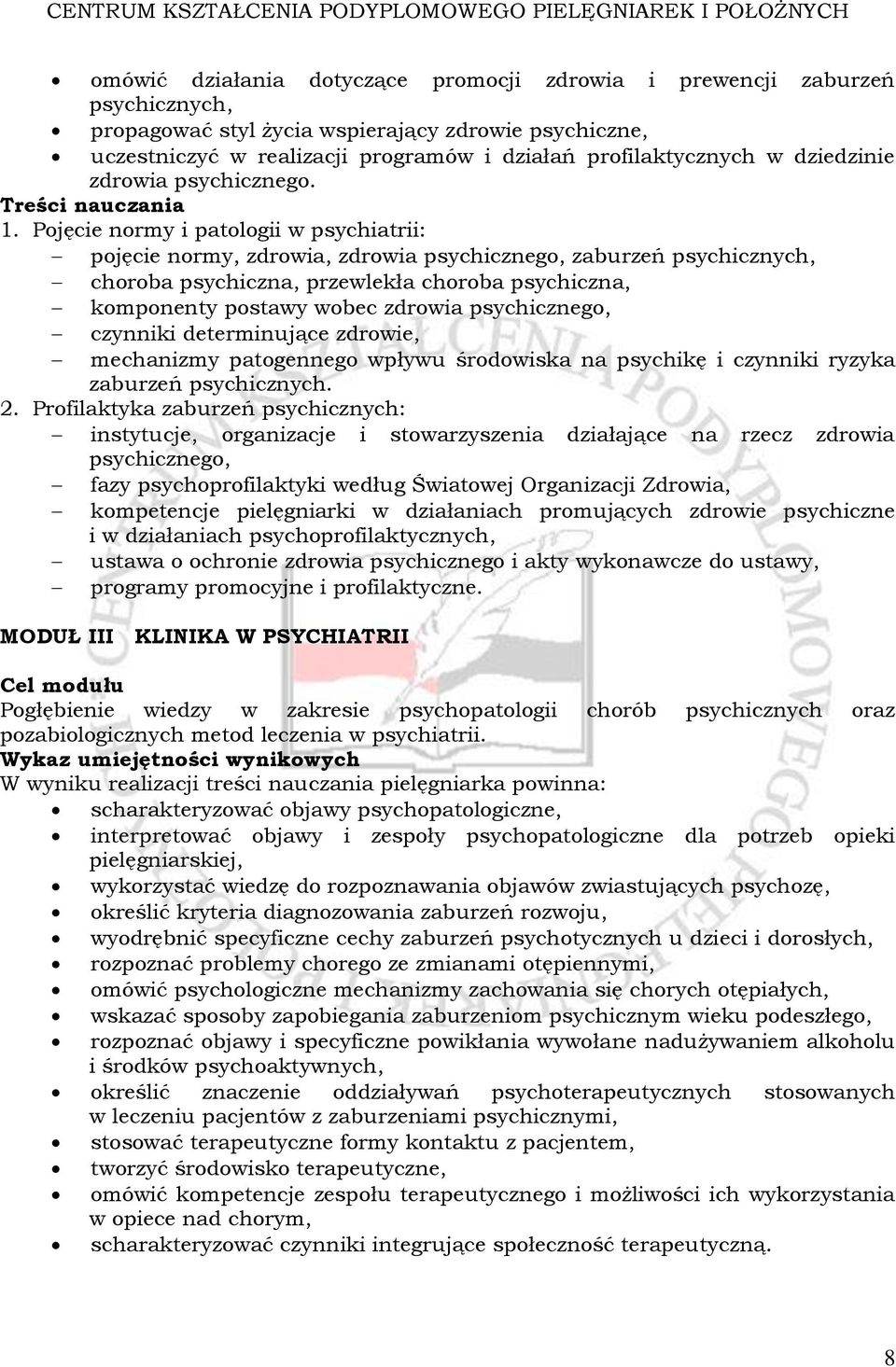 Pojęcie normy i patologii w psychiatrii: pojęcie normy, zdrowia, zdrowia psychicznego, zaburzeń psychicznych, choroba psychiczna, przewlekła choroba psychiczna, komponenty postawy wobec zdrowia