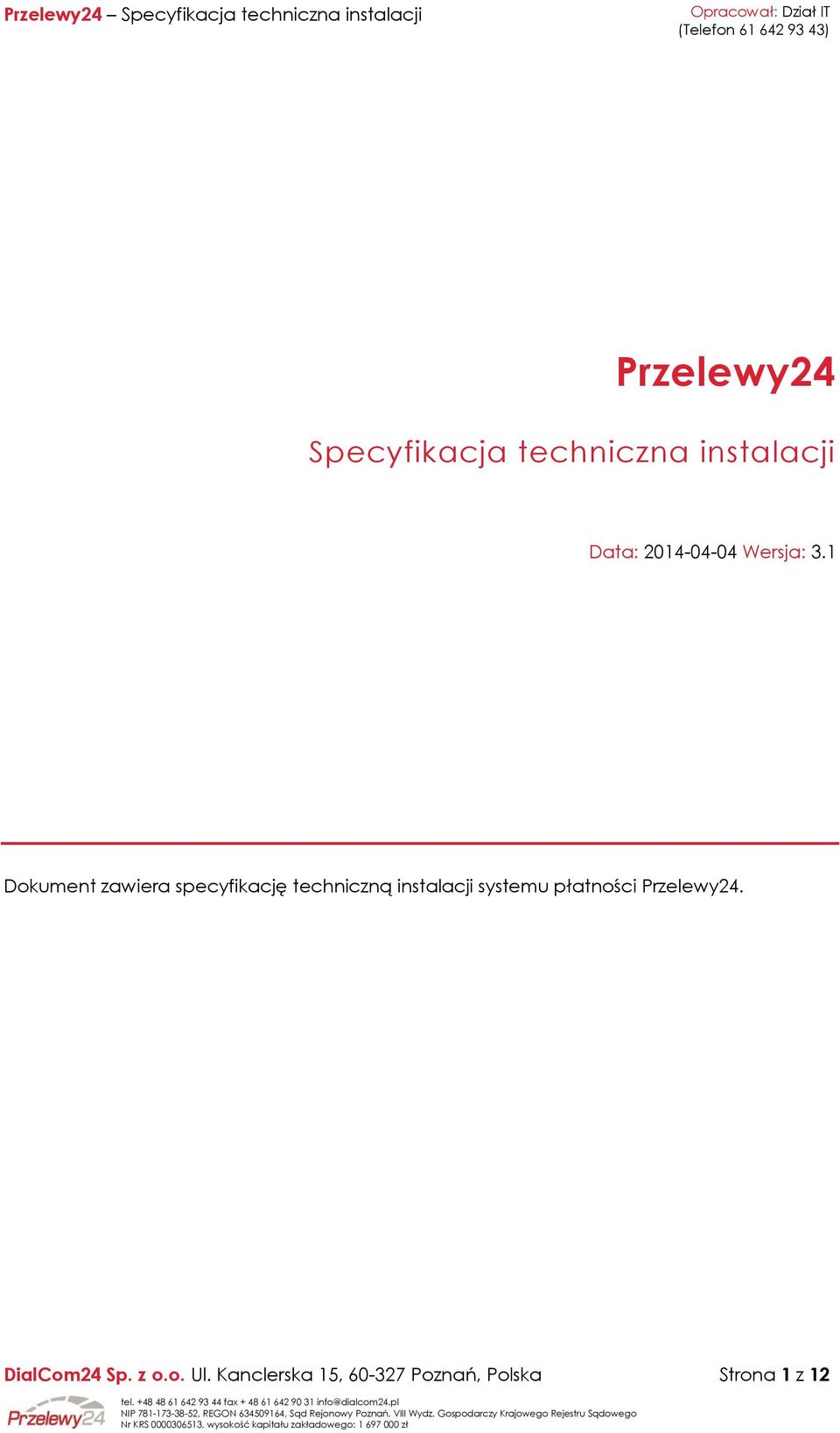 1 Dokument zawiera specyfikację techniczną