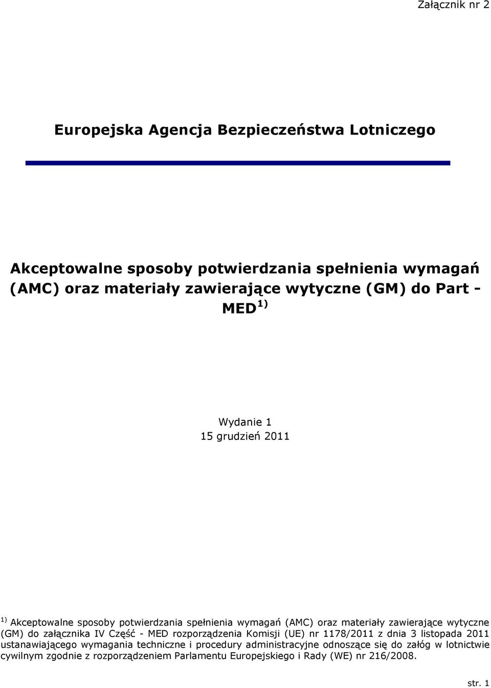 wytyczne (GM) do załącznika IV Część - MED rozporządzenia Komisji (UE) nr 1178/2011 z dnia 3 listopada 2011 ustanawiającego wymagania techniczne i