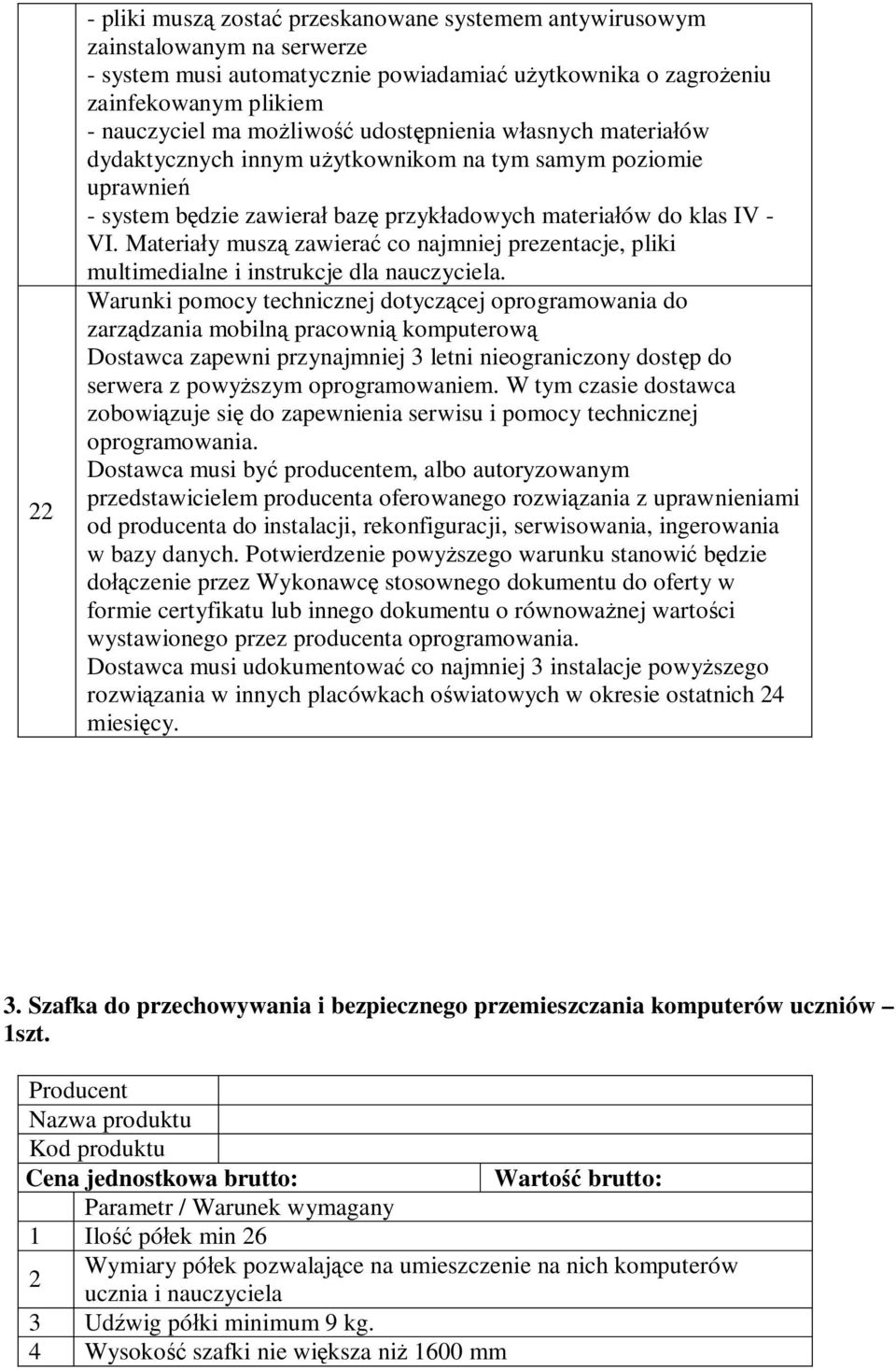 Materiały muszą zawierać co najmniej prezentacje, pliki multimedialne i instrukcje dla nauczyciela.