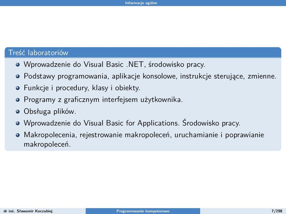 Programy z graficznym interfejsem użytkownika. Obsługa plików. Wprowadzenie do Visual Basic for Applications.