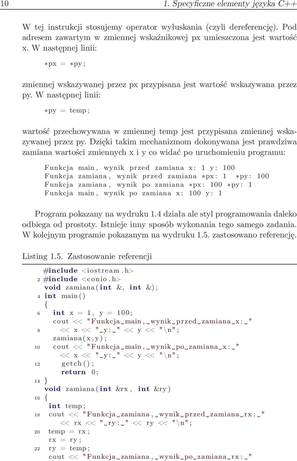 W następnej linii: py = temp ; wartość przechowywana w zmiennej temp jest przypisana zmiennej wskazywanej przez py.