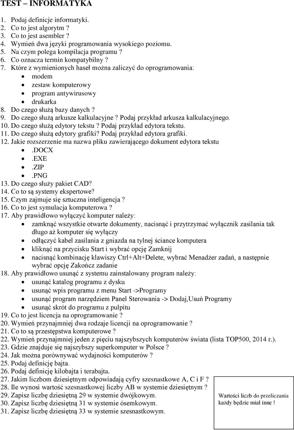 Do czego służą arkusze kalkulacyjne? Podaj przykład arkusza kalkulacyjnego. 10. Do czego służą edytory tekstu? Podaj przykład edytora tekstu. 11. Do czego służą edytory grafiki?