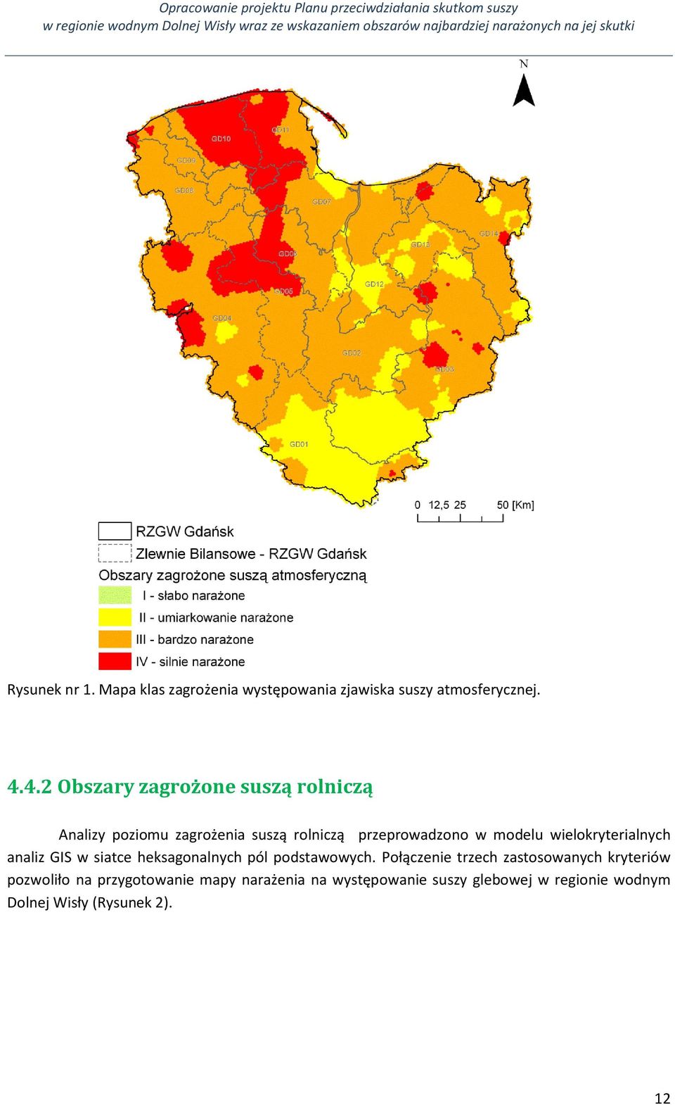 wielokryterialnych analiz GIS w siatce heksagonalnych pól podstawowych.