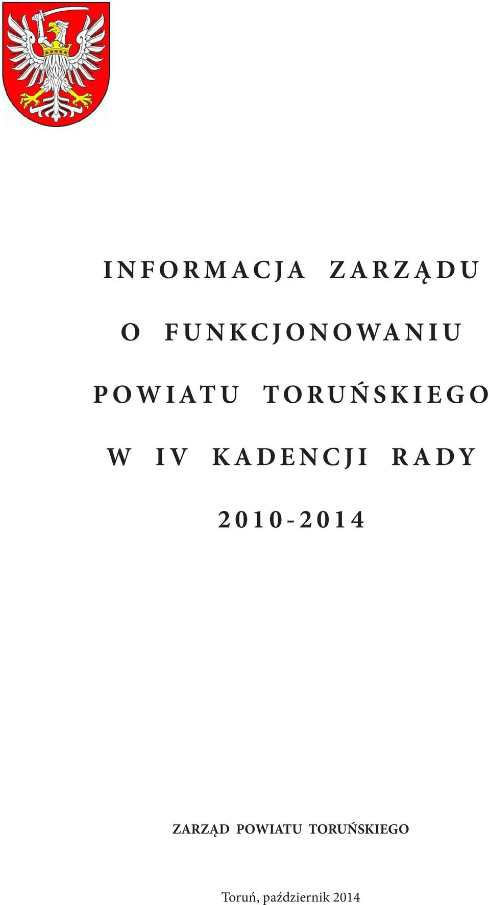 TORUŃSKIEGO W IV KADENCJI RADY