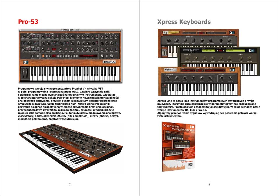 Elementy nowe to: selektor stabilności analogowego odchylenia, przycisk dynamiki klawiatury, selektor polifonii oraz wysuwana klawiatura.