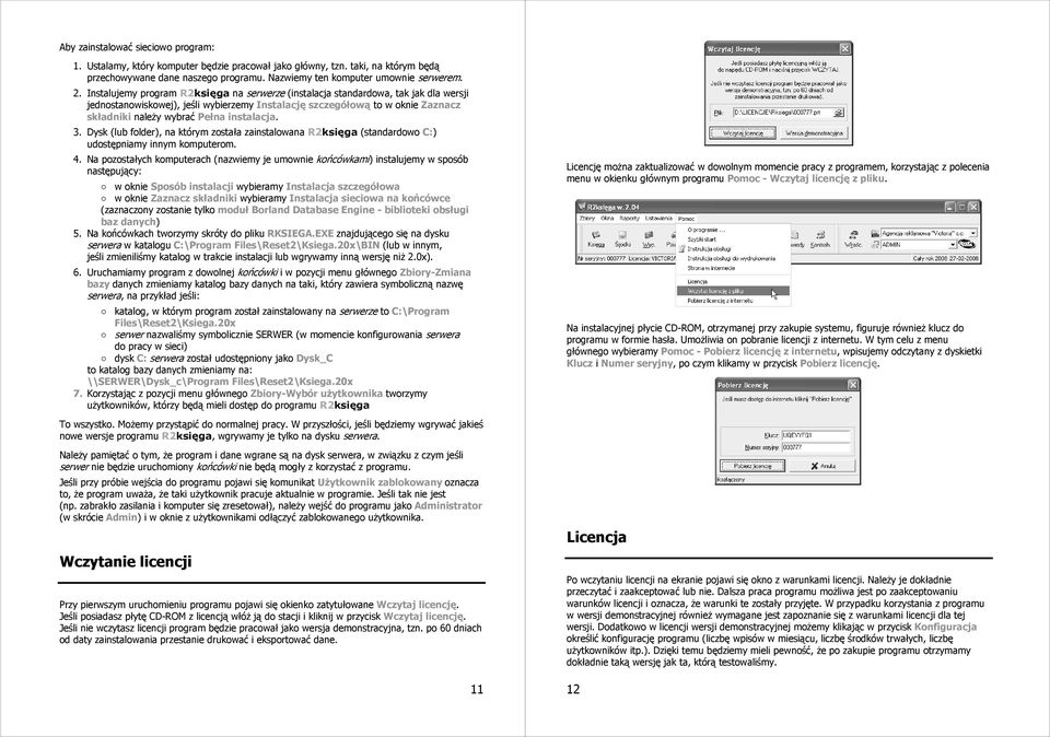 instalacja. 3. Dysk (lub folder), na którym została zainstalowana R2księga (standardowo C:) udostępniamy innym komputerom. 4.