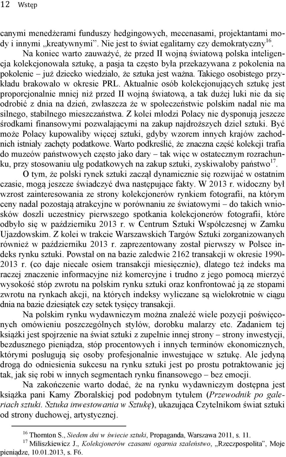 ważna. Takiego osobistego przykładu brakowało w okresie PRL.