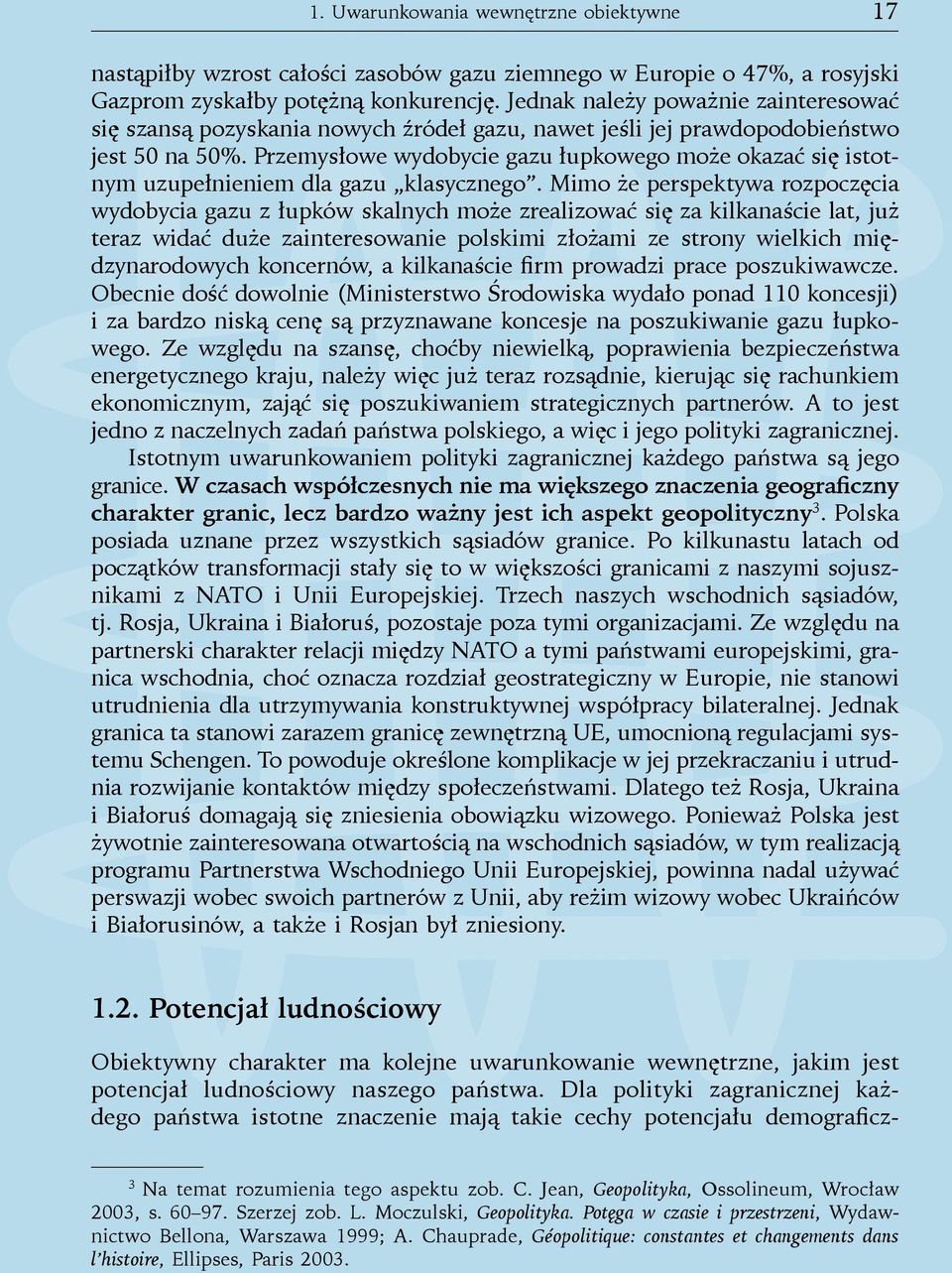 Przemysłowe wydobycie gazu łupkowego może okazać się istotnym uzupełnieniem dla gazu klasycznego.