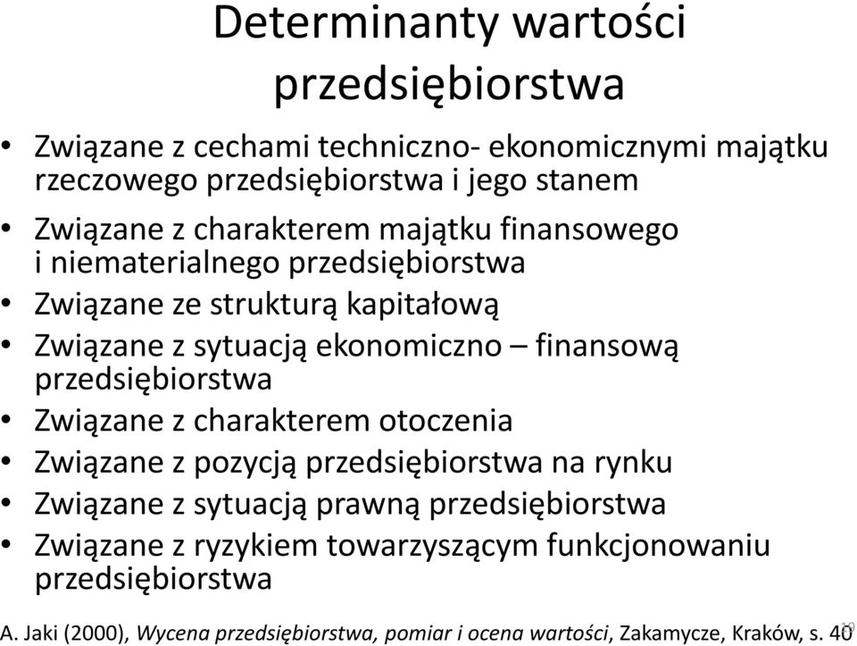 przedsiębiorstwa Związane z charakterem otoczenia Związane z pozycją przedsiębiorstwa na rynku Związane z sytuacją prawną przedsiębiorstwa