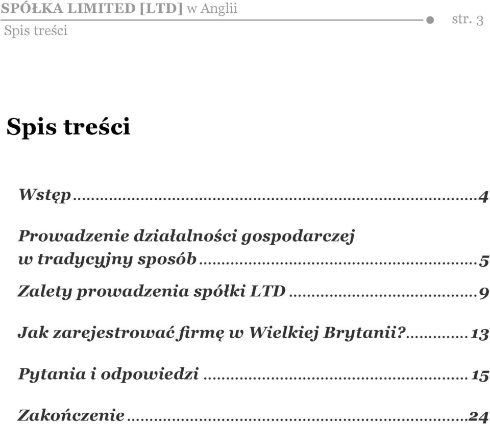 sposób...5 Zalety prowadzenia spółki LTD.