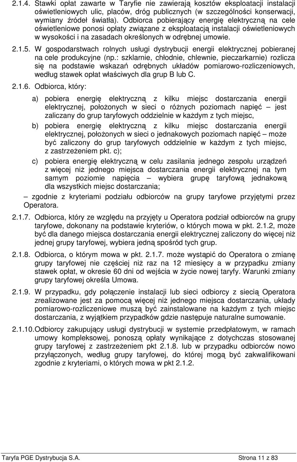 W gospodarstwach rolnych usługi dystrybucji energii elektrycznej pobieranej na cele produkcyjne (np.