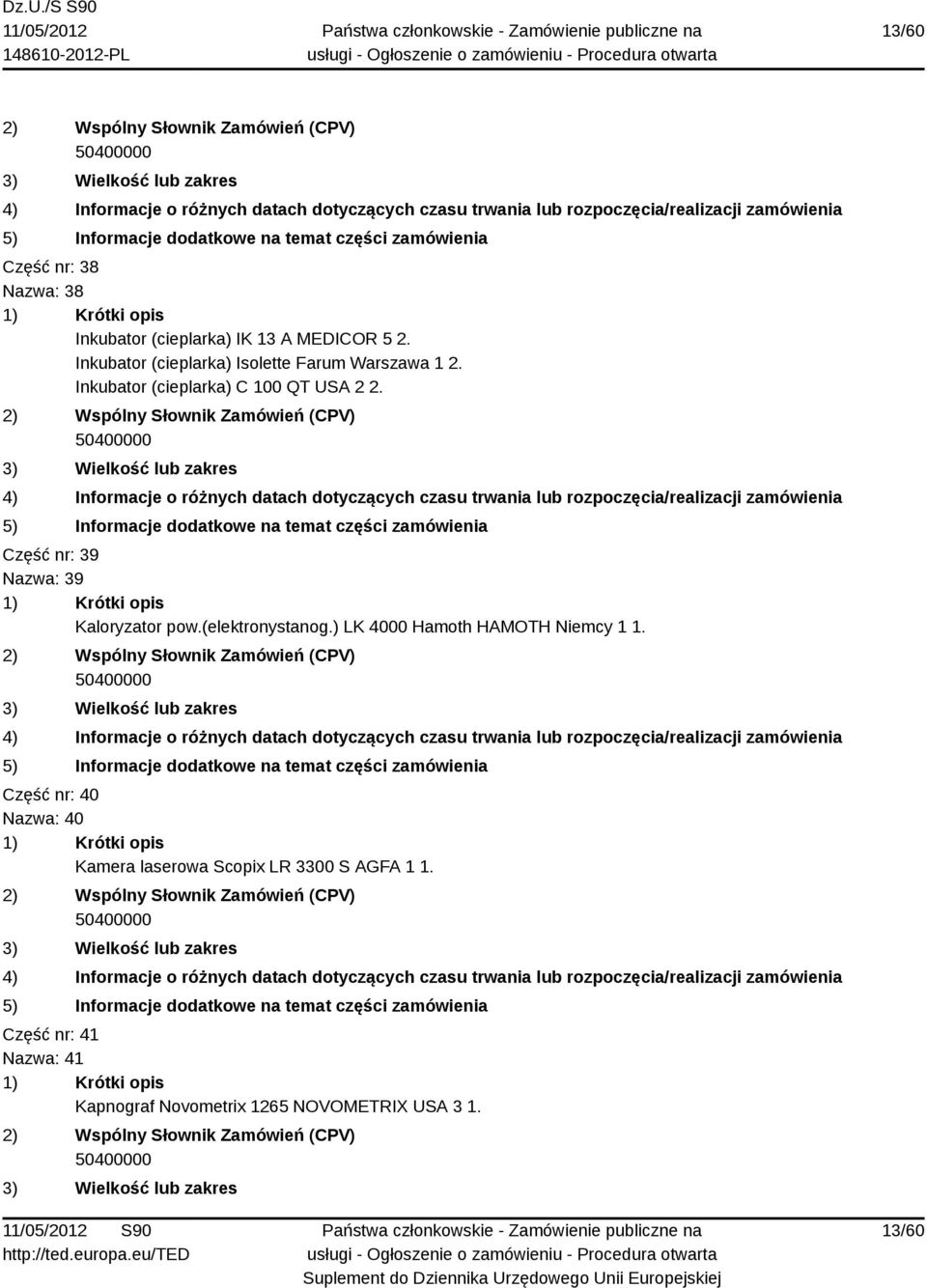 Część nr: 39 Nazwa: 39 Kaloryzator pow.(elektronystanog.) LK 4000 Hamoth HAMOTH Niemcy 1 1.